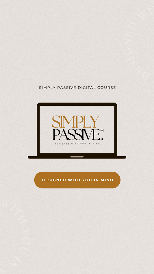 SIMPLY PASSIVE- A Digital Marketing Course for wherever you are in your journey!
